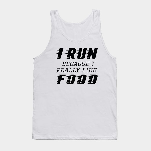 I Run Food Tank Top by LuckyFoxDesigns